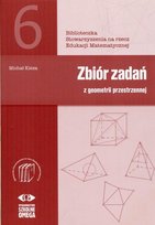 Zbiór zadań z geometrii przestrzennej 6. Matematyka Kieza Michał
