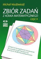 Zbiór zadań z kółka matematycznego. Część 2 Niedźwiedź Michał