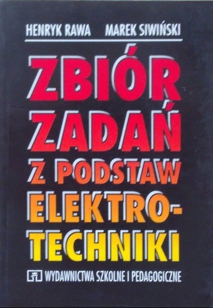Zbiór zadań z podstaw elektrotechniki - Rawa Henryk | Książka w Empik
