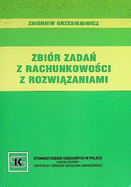 Zbiór zadań z rachunkowości z rozwiązaniami - Opracowanie zbiorowe