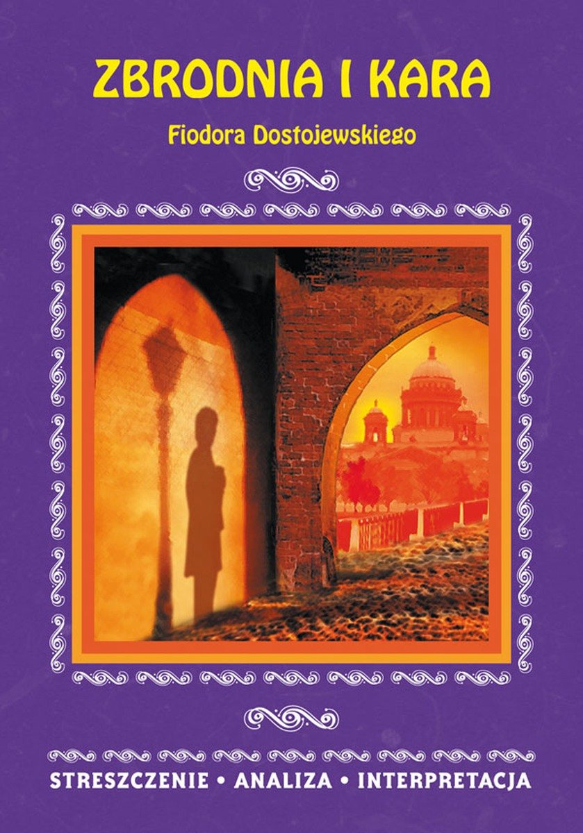 Zbrodnia I Kara Streszczenie Ostatni Dzwonek Zbrodnia i kara Fiodora Dostojewskiego. Streszczenie, analiza