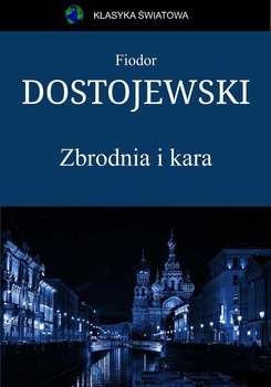 Zbrodnia i kara - Dostojewski Fiodor