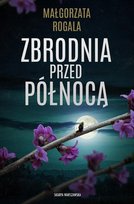 Zbrodnia przed północą Rogala Małgorzata