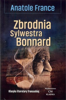 Zbrodnia Sylwestra Bonnard - France Anatole