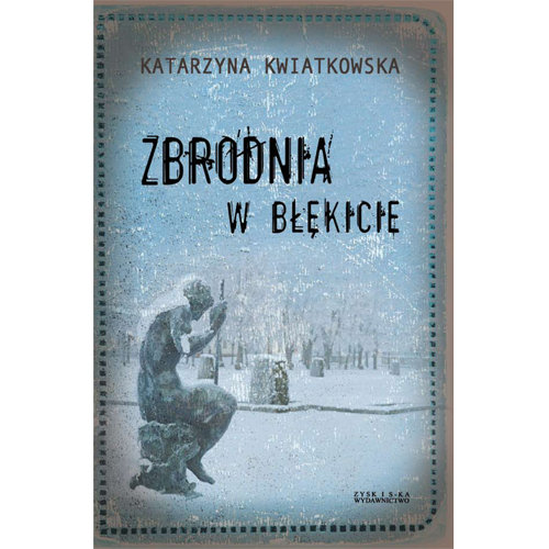 Katarzyna Kwiatkowska Zbrodnia W Błękicie