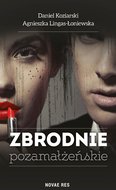 Zbrodnie pozamałżeńskie&nbsp;-&nbsp;Koziarski Daniel, Lingas-Łoniewska Agnieszka