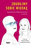 Zbudujmy sobie wioskę. O tym, jak wspierać rodziców w opiekowaniu się sobą - Stein Agnieszka, Stańczyk Małgorzata