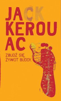 Zbudź się. Żywot Buddy - Kerouac Jack