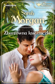 Zbuntowana księżniczka - Morgan Sarah