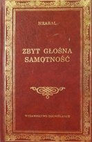 Zbyt głośna samotność Hrabal Bohumil