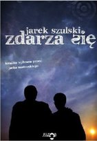 Zdarza się Szulski Jarosław