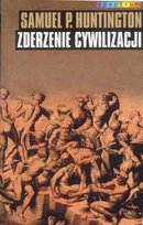 Zderzenie cywilizacji Huntington Samuel P.