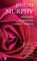 Zdobądź bogactwo i odnieś sukces Murphy Joseph