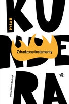 Zdradzone testamenty Kundera Milan