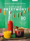 Zdrowe przetwory - Naklicka-Kleser Jolanta