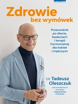 Zdrowie bez wymówek. Przewodnik po diecie, badaniach i terapii hormonalnej dla kobiet i mężczyzn Oleszczuk Tadeusz
