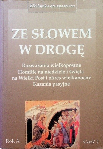 Ze słowem w drogę część 2 Rok A - W opisie | Książka w Empik
