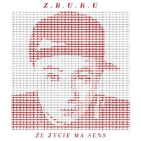 Że życie ma sens Zbuku