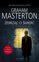 Żebrząc o śmierć Masterton Graham