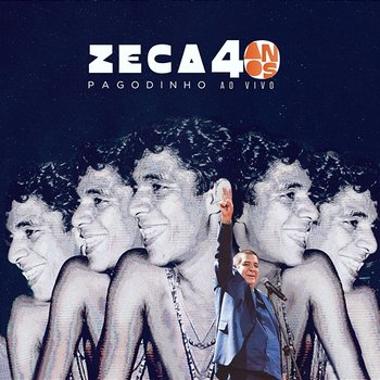 Zeca Pagodinho - 40 Anos - Zeca Pagodinho