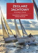 Żeglarz jachtowy. Podręcznik Michalak Tomasz, Czarnomska Małgorzata