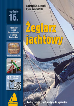 Żeglarz jachtowy. Podręcznik przygotowujący do egzaminu - Kolaszewski Andrzej, Świdwiński Piotr