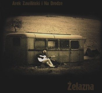 Żelazna - Zawiliński Arek