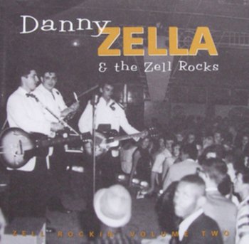 Zell Rockin' - Zella Danny & The Zell Rocks