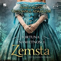 Zemsta. Fortuna i namiętności. Tom 2 Gutowska-Adamczyk Małgorzata