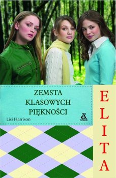 Zemsta klasowych piękności. Elita - Harrison Lisi