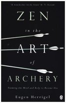 Zen in the Art of Archery Herrigel Eugen