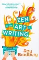 Zen in the Art of Writing - Ray Bradbury