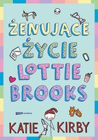 Żenujące życie Lottie Brooks Kirby Katie