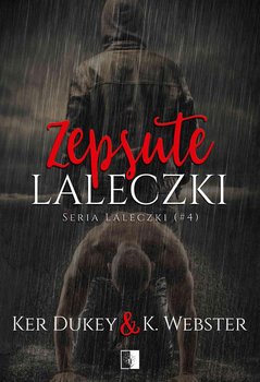 Zepsute laleczki - Webster K., Dukey Ker