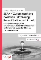 ZERA - Zusammenhang zwischen Erkrankung, Rehabilitation und Arbeit - Hammer Matthias, Ploßl Irmgard