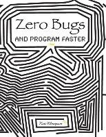 Zero Bugs and Program Faster - Thompson Kate