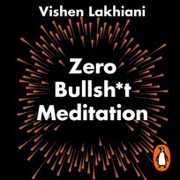 Zero Bullsh*t Meditation - audiobook Lakhiani Vishen