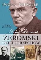 Żeromski. Dzieje grzechów Kienzler Iwona