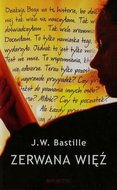Zerwana więź - Bastille J.W.