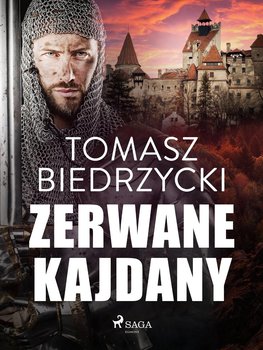 Zerwane kajdany - Biedrzycki Tomasz