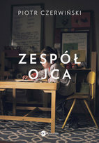 Zespół ojca Czerwiński Piotr