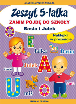 Zeszyt 5-latka. Zanim pójdę do szkoły. Basia i Julek - Paruszewska Joanna