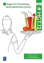 Zeszyt GASTROnomiczny. Zbiór zadań... cz.2 Opracowanie zbiorowe