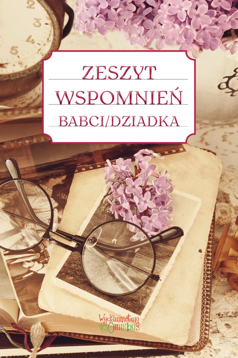 Zeszyt Wspomnień Babci Dziadka - Jakubczyk Justyna | Książka W Empik