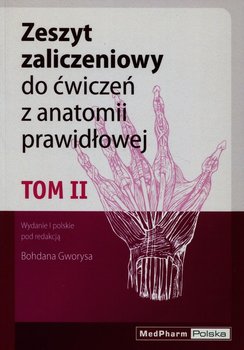 Zeszyt zaliczeniowy do ćwiczeń z anatomii prawidłowej. Tom 2 - Opracowanie zbiorowe