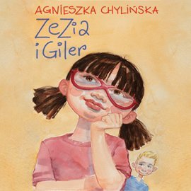 Zezia i Giler - audiobook - Chylińska Agnieszka