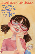 Zezia i Giler&nbsp;-&nbsp;Chylińska Agnieszka