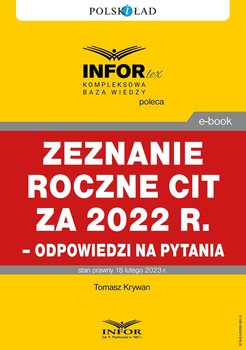 Zeznanie roczne CIT za 2022 r.– odpowiedzi na pytania - Krywan Tomasz
