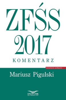 ZFŚS 2017. Komentarz - Pigulski Mariusz