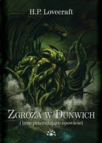 Zgroza w Dunwich Lovecraft Howard Phillips